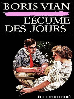 cover image of L'écume des jours. Édition illustrée